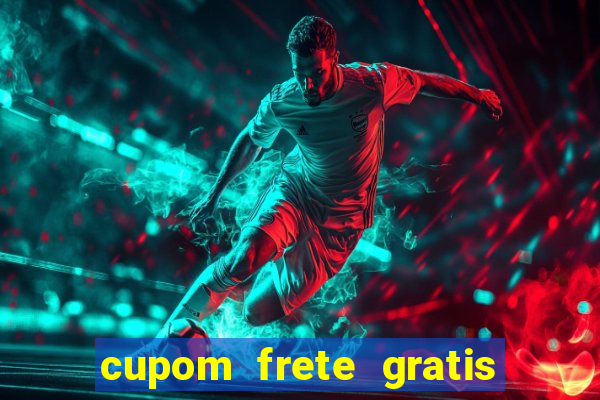 cupom frete gratis magazine luiza